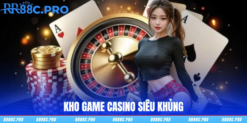 Kho game Casino siêu khủng